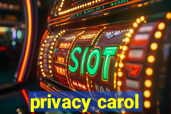 privacy carol